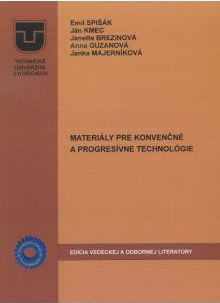 Materiály pre konvencné a proresívne technológie